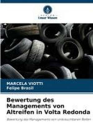 Bewertung des Managements von Altreifen in Volta Redonda de Marcela Viotti