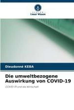 Die umweltbezogene Auswirkung von COVID-19 de Dieudonné Keba