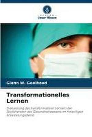 Transformationelles Lernen de Glenn W. Geelhoed