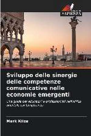 Sviluppo delle sinergie delle competenze comunicative nelle economie emergenti de Mark Kiiza