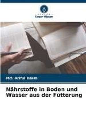 Nährstoffe in Boden und Wasser aus der Fütterung de Md. Ariful Islam