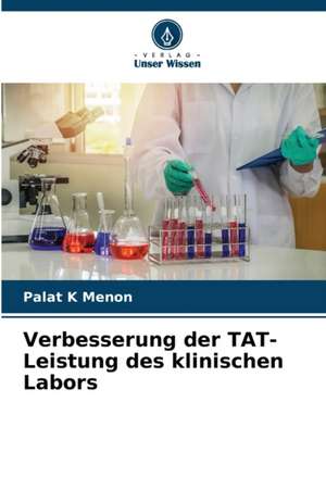 Verbesserung der TAT-Leistung des klinischen Labors de Palat K Menon