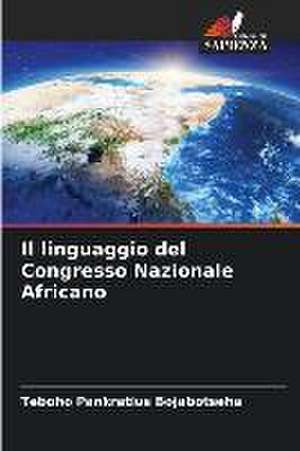 Il linguaggio del Congresso Nazionale Africano de Teboho Pankratius Bojabotseha