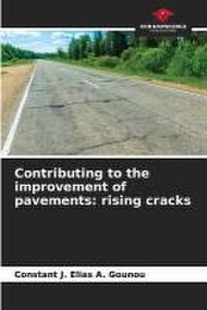 Contributing to the improvement of pavements: rising cracks de Constant J. Elias A. Gounou