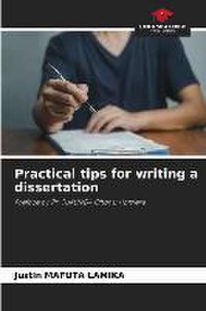 Practical tips for writing a dissertation de Justin Mafuta Lamika