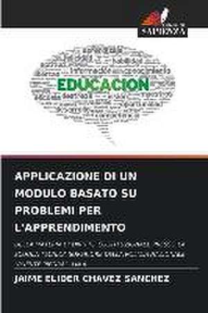 APPLICAZIONE DI UN MODULO BASATO SU PROBLEMI PER L'APPRENDIMENTO de Jaime Elider Chavez Sanchez