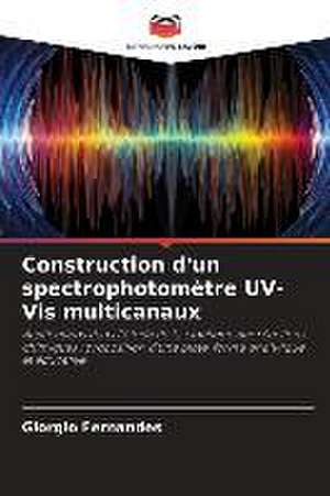 Construction d'un spectrophotomètre UV-Vis multicanaux de Giorgio Fernandes