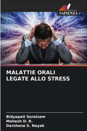 MALATTIE ORALI LEGATE ALLO STRESS de Bidyapati Soraisam