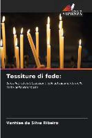 Tessiture di fede: de Vanhise Da Silva Ribeiro