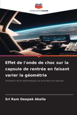 Effet de l'onde de choc sur la capsule de rentrée en faisant varier la géométrie de Sri Ram Deepak Akella