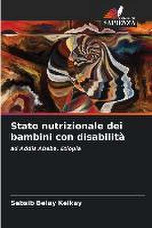 Stato nutrizionale dei bambini con disabilità de Sebsib Belay Kelkay