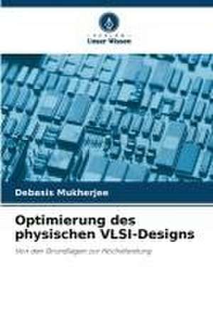 Optimierung des physischen VLSI-Designs de Debasis Mukherjee