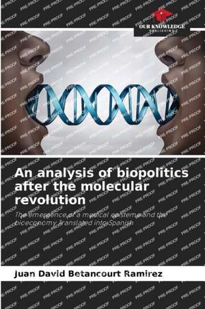 An analysis of biopolitics after the molecular revolution de Juan David Betancourt Ramirez