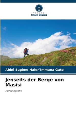 Jenseits der Berge von Masisi de Abbé Eugène Haler¿Immana Gato