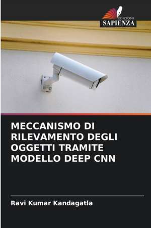 MECCANISMO DI RILEVAMENTO DEGLI OGGETTI TRAMITE MODELLO DEEP CNN de Ravi Kumar Kandagatla