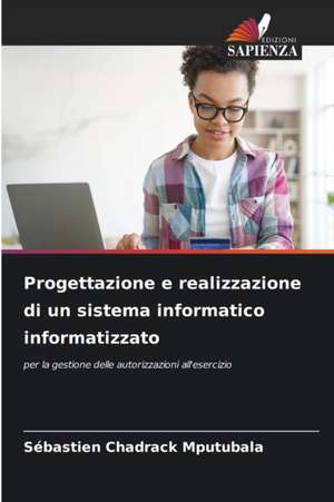 Progettazione e realizzazione di un sistema informatico informatizzato de Sébastien Chadrack Mputubala