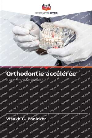 Orthodontie accélérée de Visakh G. Panicker