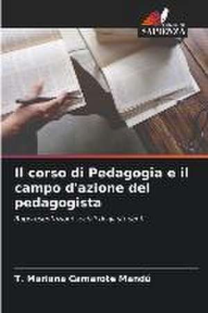 Il corso di Pedagogia e il campo d'azione del pedagogista de T. Mariana Camarote Mandú