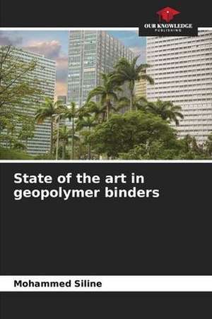 State of the art in geopolymer binders de Mohammed Siline