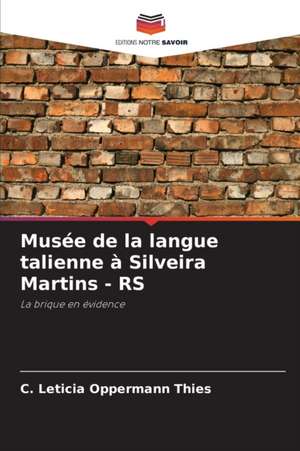 Musée de la langue talienne à Silveira Martins - RS de C. Leticia Oppermann Thies