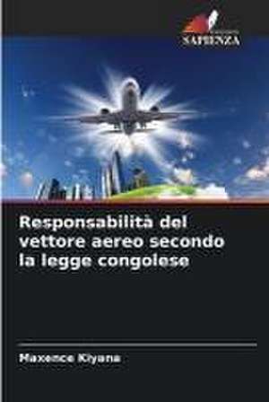 Responsabilità del vettore aereo secondo la legge congolese de Maxence Kiyana