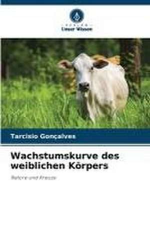 Wachstumskurve des weiblichen Körpers de Tarcisio Gonçalves