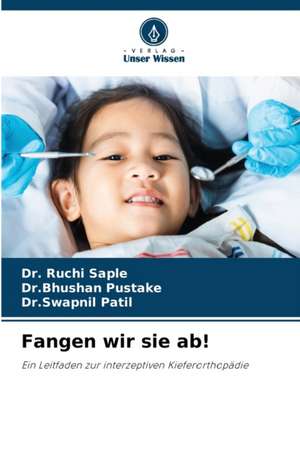 Fangen wir sie ab! de Ruchi Saple