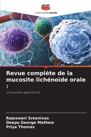 Revue complète de la mucosite lichénoïde orale : de Rajeswari Sreenivas