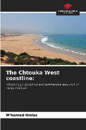 The Chtouka West coastline: de M'Hamed Nmiss