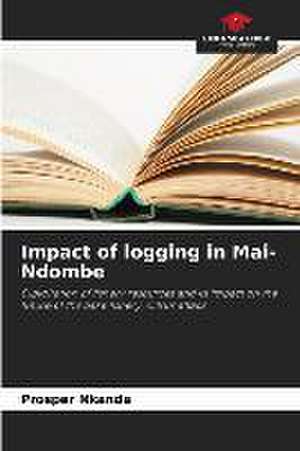 Impact of logging in Mai-Ndombe de Prosper Nkanda