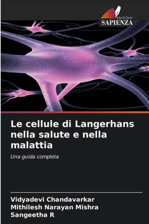 Le cellule di Langerhans nella salute e nella malattia de Vidyadevi Chandavarkar