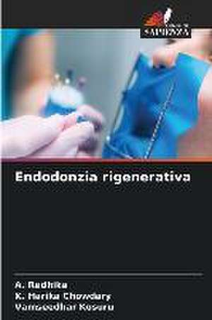 Endodonzia rigenerativa de A. Radhika