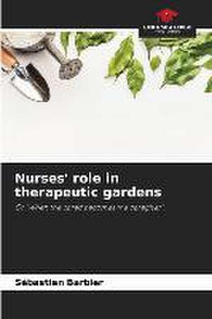 Nurses' role in therapeutic gardens de Sébastien Barbier