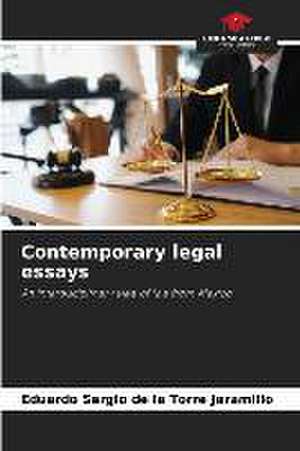 Contemporary legal essays de Eduardo Sergio de la Torre Jaramillo