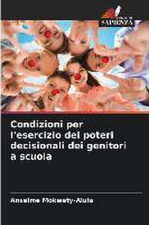 Condizioni per l'esercizio dei poteri decisionali dei genitori a scuola de Anselme Mokwety-Alula