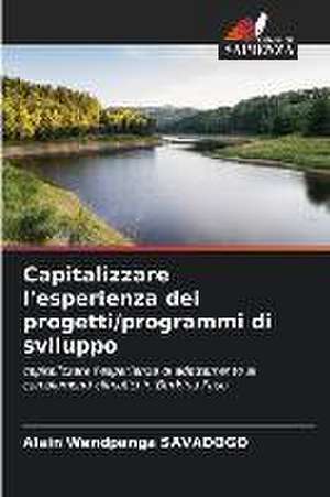 Capitalizzare l'esperienza dei progetti/programmi di sviluppo de Alain Wendpanga Savadogo