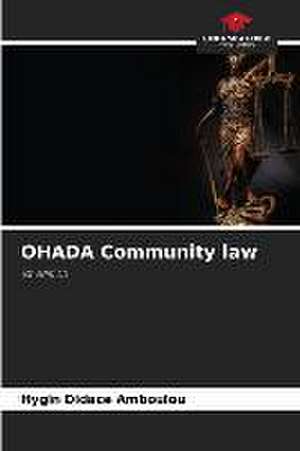 OHADA Community law de Hygin Didace Amboulou