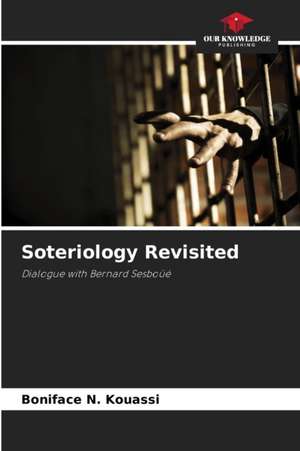 Soteriology Revisited de Boniface N. Kouassi