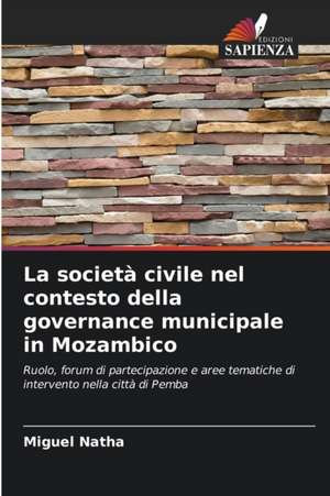 La società civile nel contesto della governance municipale in Mozambico de Miguel Natha