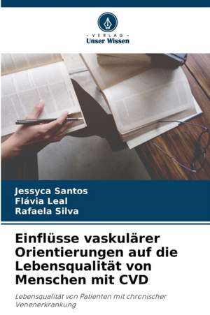 Einflüsse vaskulärer Orientierungen auf die Lebensqualität von Menschen mit CVD de Jessyca Santos