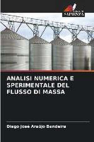 ANALISI NUMERICA E SPERIMENTALE DEL FLUSSO DI MASSA de Diego José Araújo Bandeira