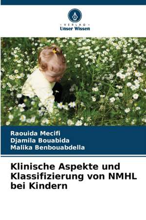 Klinische Aspekte und Klassifizierung von NMHL bei Kindern de Raouida Mecifi