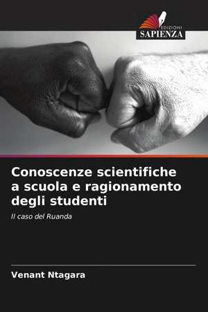 Conoscenze scientifiche a scuola e ragionamento degli studenti de Venant Ntagara