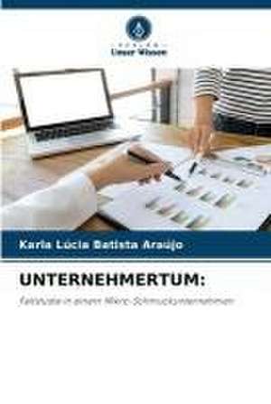 UNTERNEHMERTUM: de Karla Lúcia Batista Araújo