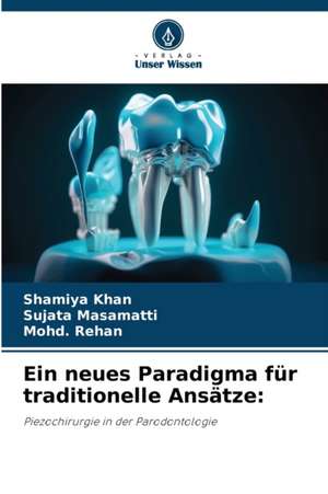 Ein neues Paradigma für traditionelle Ansätze: de Shamiya Khan