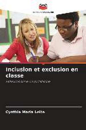 Inclusion et exclusion en classe de Cynthia Maria Leite