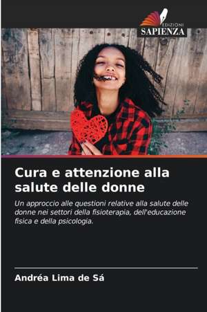 Cura e attenzione alla salute delle donne de Andréa Lima de Sá