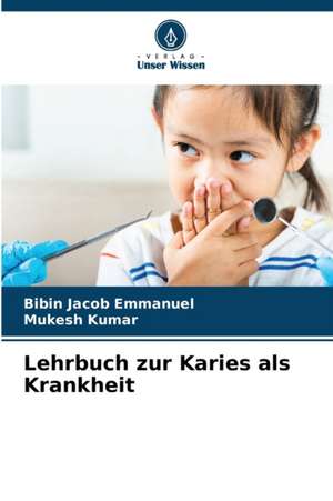 Lehrbuch zur Karies als Krankheit de Bibin Jacob Emmanuel