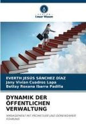 DYNAMIK DER ÖFFENTLICHEN VERWALTUNG de Everth Jesús Sánchez Díaz