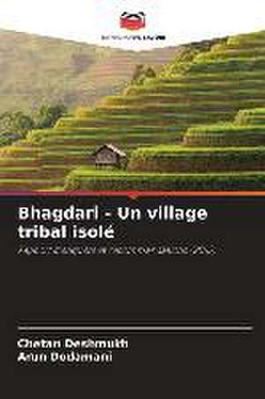 Bhagdari - Un village tribal isolé de Chetan Deshmukh